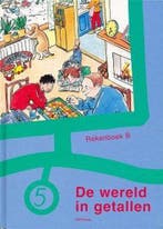 Rekenboek De wereld in getallen B groep 5 9789020829105, Boeken, Verzenden, Gelezen