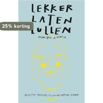 Lekker laten lullen - Suzette Hermsen 9789046825068, Verzenden, Zo goed als nieuw, Suzette Hermsen