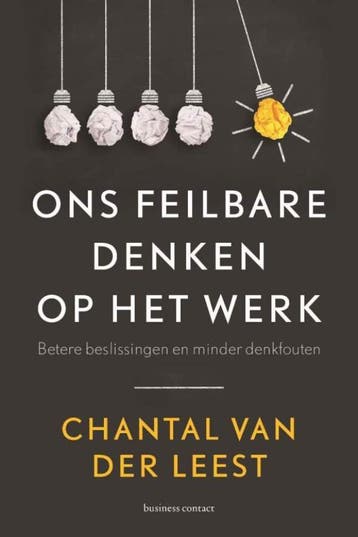 Ons feilbare denken op het werk 9789047011880, Verzenden, Zo goed als nieuw