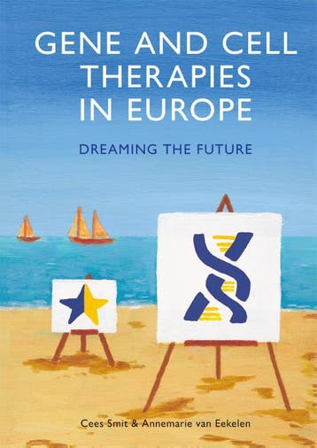 Gene And Cell Therapies In Europe | Nieuw, Ophalen of Verzenden, Nieuw, Cees Smit; Annemarie Eekelen