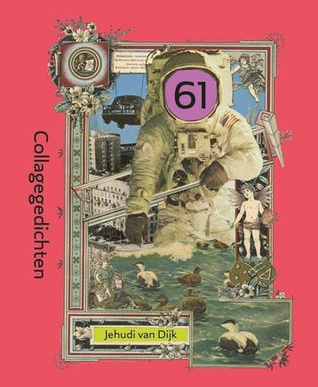 61 Collagegedichten - Jehudi van Dijk 9789492504227, Verzenden, Zo goed als nieuw, Jehudi van Dijk