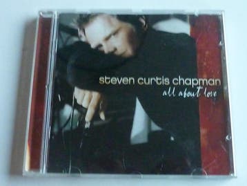 Steven Curtis Chapman - All about love, Ophalen of Verzenden, Zo goed als nieuw