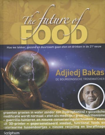 The future of food - Adjiedj Bakas 9789055942268, Verzenden, Gelezen, Adjiedj Bakas