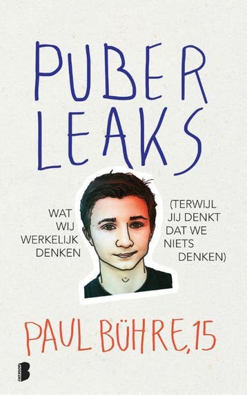Puber leaks - Paul Bühre 9789022574645, Verzenden, Gelezen, Paul Bühre