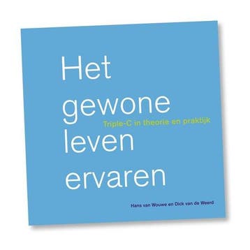 9789081874014 Triple-C 1 -   Het gewone leven ervaren, Verzenden, Zo goed als nieuw, Dick van de Weerd