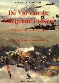 De val van de Vliegende forten / Belgie in oorlog / 31, Verzenden, Gelezen, C. de Decker