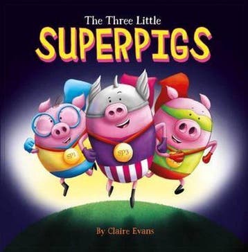 The Three Little Superpigs - Claire Evans 9781910851241, Verzenden, Gelezen, Claire Evans