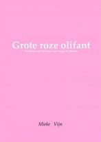 9789402173093 Grote roze olifant Mieke Vijn, Verzenden, Nieuw, Mieke Vijn