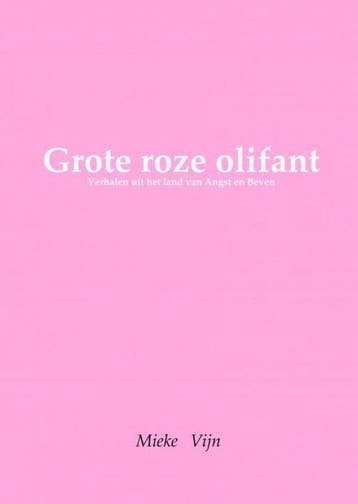 9789402173093 Grote roze olifant Mieke Vijn, Boeken, Verzenden, Nieuw, Mieke Vijn