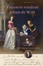 9789492409683 Vrouwen rondom Johan de Witt, Verzenden, Nieuw, Ineke Huysman