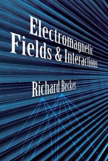 Electromagnetic Fields and Interactions - Richard Becker, Verzenden, Zo goed als nieuw, Richard Becker