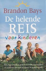 De helende reis voor kinderen | 9789022538586 | Brandon Bays, Zo goed als nieuw, Brandon Bays