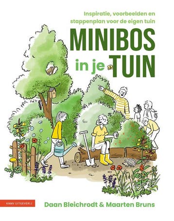 Minibos In Je Tuin | Daan Bleichrodt; Maarten Bruns | Nieuw, Boeken, Ophalen of Verzenden, Nieuw, Daan Bleichrodt; Maarten Bruns