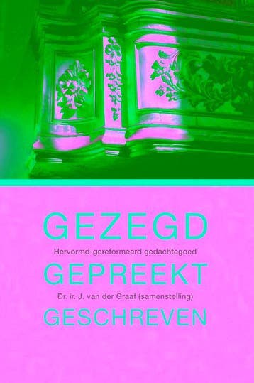 Gezegd,gepreekt, geschreven 9789033630453 J. van der Graaf, Verzenden, Zo goed als nieuw, J. van der Graaf