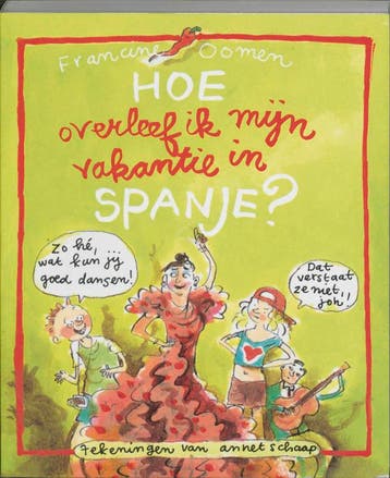 Hoe overleef ik mijn vakantie in Spanje? - Francine Oomen, Boeken, Verzenden, Gelezen, Francine Oomen
