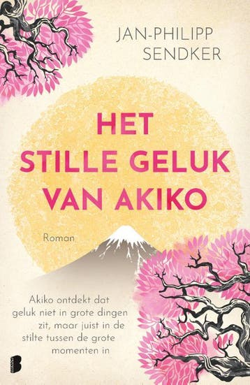 Het Stille Geluk Van Akiko | Jan-Philipp Sendker | Nieuw, Ophalen of Verzenden, Nieuw, Jan-Philipp Sendker
