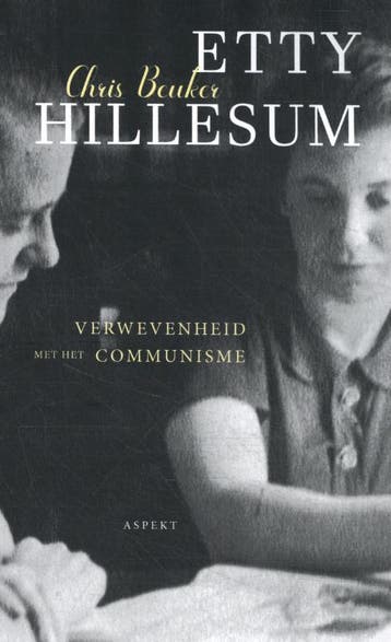Etty Hillesum, verwevenheid met het communisme 9789463388993, Boeken, Verzenden, Gelezen, Chris Beuker
