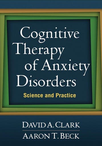 Cognitive Therapy of Anxiety Disorders - David A. Clark, Verzenden, Gelezen, David A. Clark
