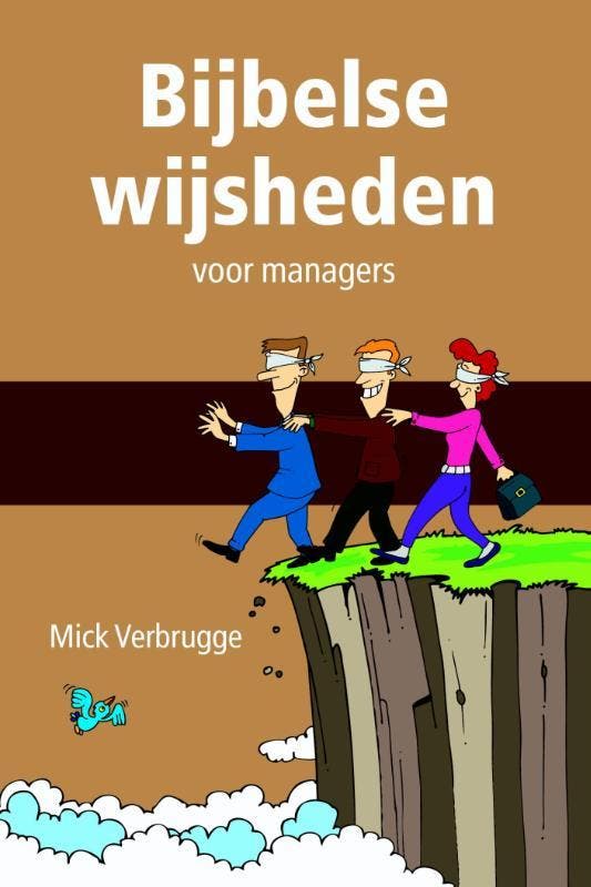 Bijbelse wijsheden / Voor managers 9789081638142, Boeken, Economie, Management en Marketing, Gelezen, Verzenden