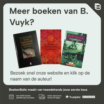 Groot Indonesisch Kookboek / Culinaire Klassiekers B. Vuyk, Boeken, Verzenden, Zo goed als nieuw, B. Vuyk