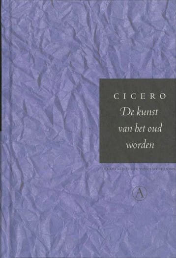 De kunst van het oud worden - Cicero 9789025363352, Verzenden, Gelezen, Cicero