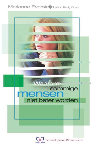 Waarom sommige mensen niet beter worden / Second Opinion, Verzenden, Zo goed als nieuw, M. Eversteijn