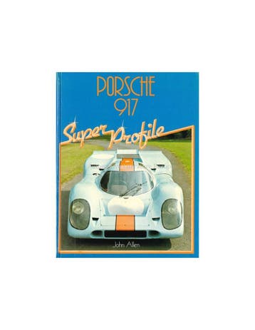 PORSCHE 917, SUPER PROFILE - JOHN ALLEN - BOOK, Boeken, Nieuw, Porsche, Author