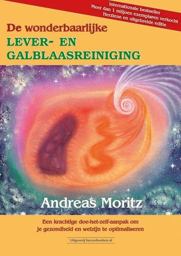 9789492665089 De wonderbaarlijke lever- en galblaasreiniging, Boeken, Verzenden, Nieuw, Andreas Moritz