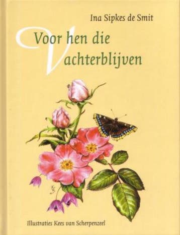 Voor hen die achter blijven - Ina Sipkes de Smit, Verzenden, Zo goed als nieuw, Ina Sipkes de Smit