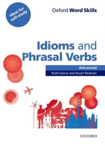 9780194620130 Oxford Word Skills - Adv idioms and phrasal..., Verzenden, Zo goed als nieuw, Gairns