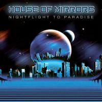 cd - House Of Mirrors - Nightflight To Paradise, Verzenden, Zo goed als nieuw