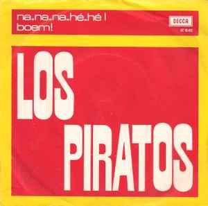 vinyl single 7 inch - Los Piratos - Na-Na-Na-He-He / Boem, Verzenden, Zo goed als nieuw, 7 inch, Pop