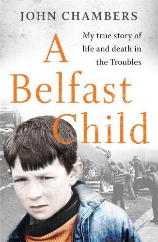 A Belfast Child: My true story of life and death in the, Verzenden, Nieuw