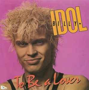 vinyl single 7 inch - Billy Idol - To Be A Lover, Cd's en Dvd's, Vinyl Singles, Zo goed als nieuw, Verzenden