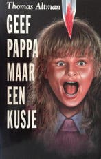 GEEF PAPPA MAAR EEN KUSJE 9789051124538 Altman, Verzenden, Gelezen, Altman