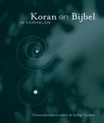 Koran en Bijbel in verhalen 9789047503118, Boeken, Verzenden, Gelezen