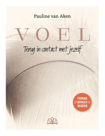 Voel 9789083310039 Pauline van Aken, Boeken, Verzenden, Zo goed als nieuw, Pauline van Aken