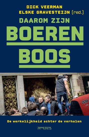 9789044657579 Daarom zijn boeren boos | Tweedehands, Boeken, Verzenden, Zo goed als nieuw, Dick Veerman