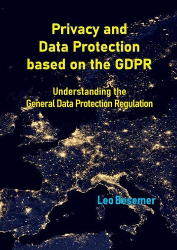 Privacy And Data Protection Based On The Gdpr | Leo Besemer, Ophalen of Verzenden, Nieuw, Leo Besemer