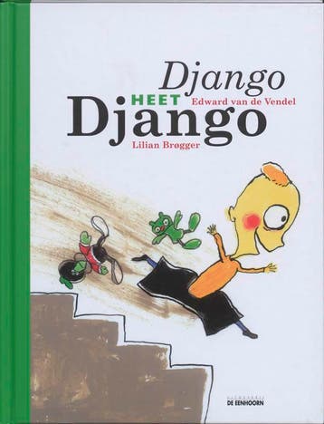 Django heet Django - Edward van de Vendel 9789058384973, Verzenden, Zo goed als nieuw, Edward van de Vendel