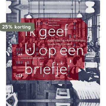 Ik geef U op een briefje Centralisering en mechanisering, Verzenden, Gelezen, Luuk Wijnhold