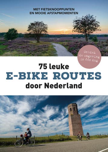 75 Leuke E-Bike Routes Door Nederland |  | Nieuw, Ophalen of Verzenden, Nieuw