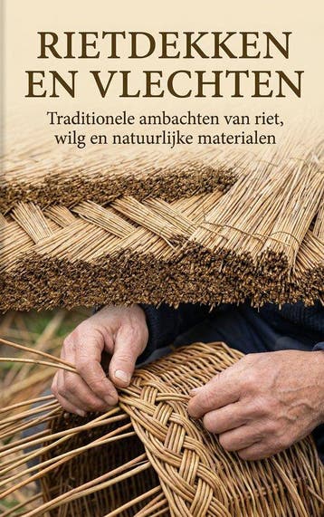 9789465197975 Rietdekken en vlechten, Boeken, Verzenden, Nieuw