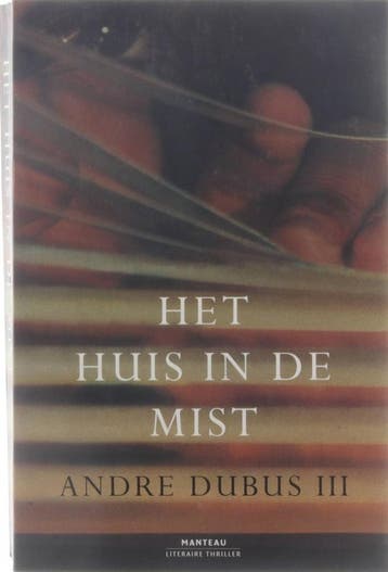 Het huis in de mist - A. Dubus 9789022317419, Verzenden, Gelezen, A. Dubus