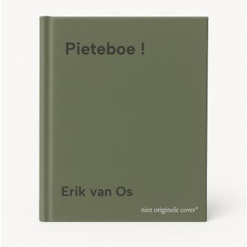 Pieteboe ! - Erik van Os 9789025736774, Verzenden, Zo goed als nieuw, Erik van Os