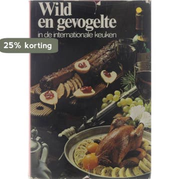 Wild en gevogelte in de internationale keuken - Bickel, Verzenden, Gelezen, Bickel