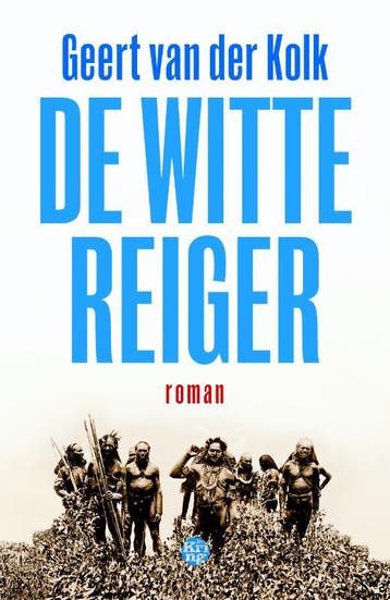 De Witte Reiger | Geert Kolk | Nieuw, Ophalen of Verzenden, Nieuw, Geert Kolk