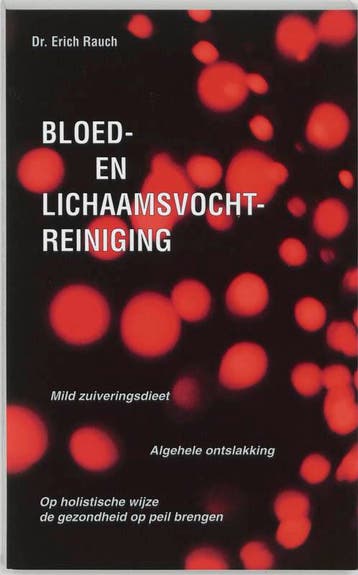 Bloed- en lichaamsvochtreiniging - E. Rauch 9789060306536, Verzenden, Gelezen, E. Rauch