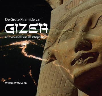 De grote piramide van Gizeh als monument van de schepping, Verzenden, Gelezen, Willem Witteveen