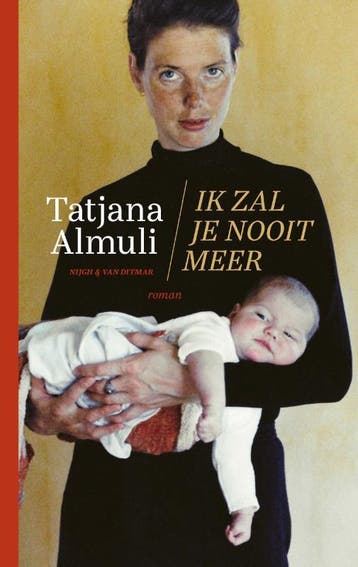 Ik zal je nooit meer - Tatjana Almuli 9789038809281, Verzenden, Zo goed als nieuw, Tatjana Almuli